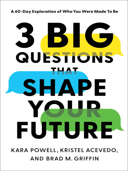 Title details for 3 Big Questions That Shape Your Future by Kara Powell - Available